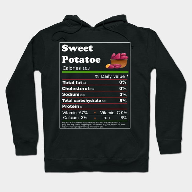 Sweet Potatoes Nutrition Facts Thanksgiving Hoodie by Flipodesigner